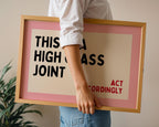 This Is A High Class Joint Print, Funny Bar Cart Wall Art, Pink Retro Typography Poster, Trendy Apartment Decor, Act Accordingly Sign