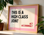 This Is A High Class Joint Print, Funny Bar Cart Wall Art, Pink Retro Typography Poster, Trendy Apartment Decor, Act Accordingly Sign