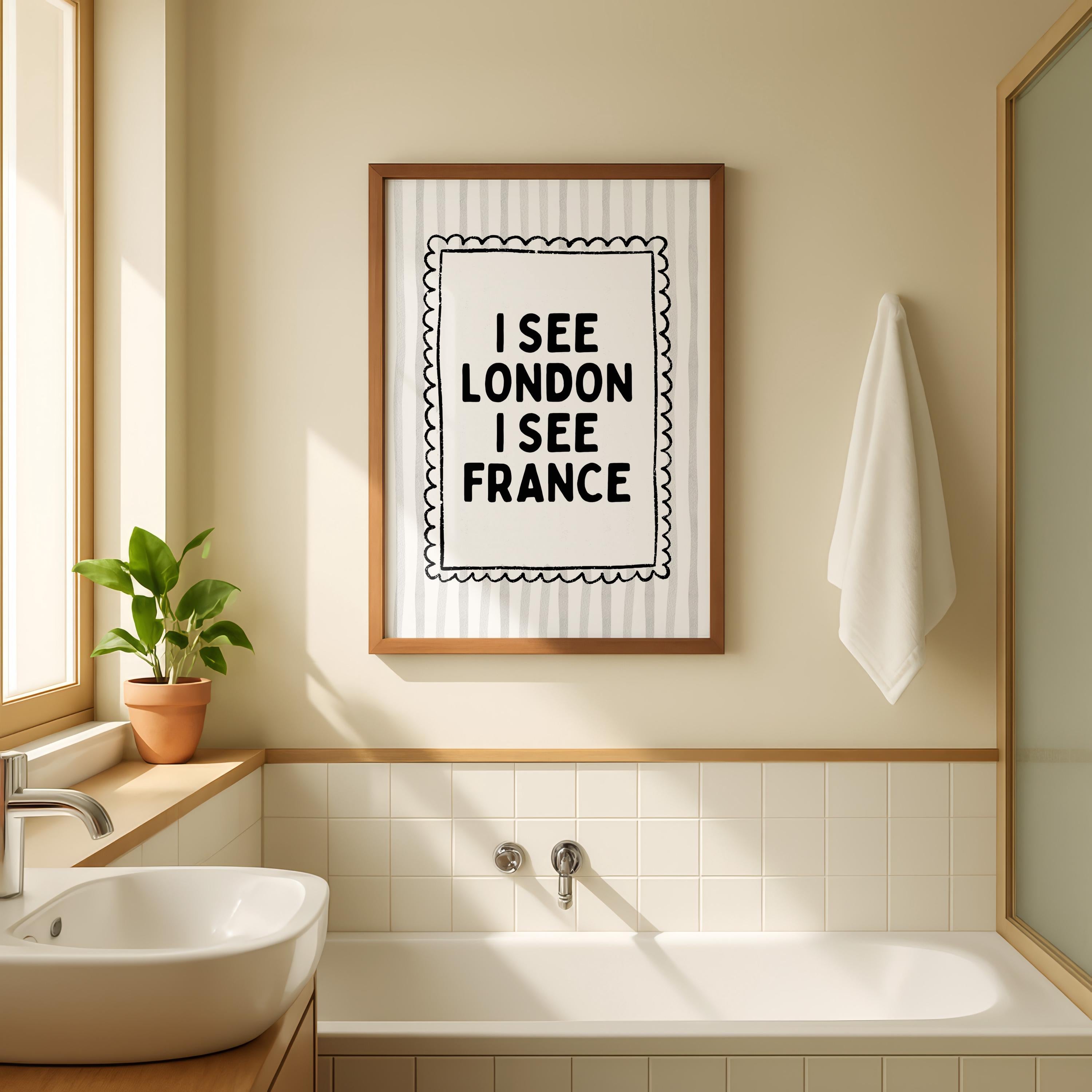 I See London I See France Print, Funny Bathroom Wall Art, Minimalist Quote Poster, Black White Typography Print, Humorous Bathroom Decor