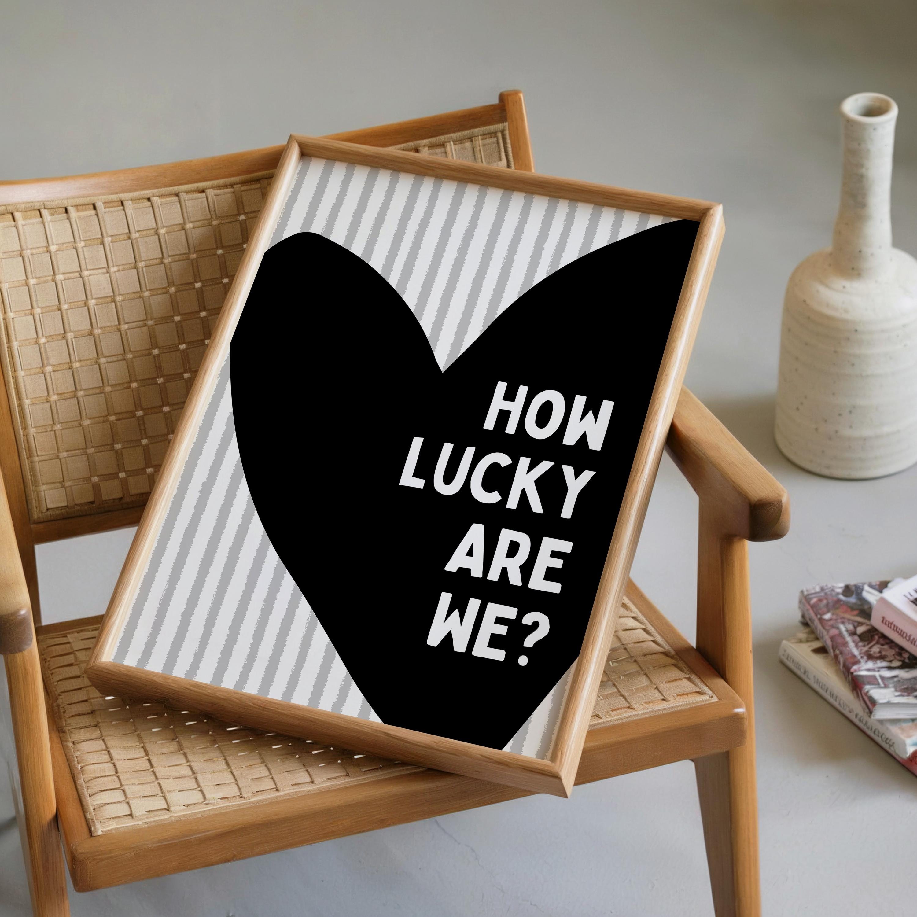 How Lucky Are We Print, Romantic Love Quote Wall Art, Minimal Scandinavian Heart Poster, Neutral Bedroom Decor, Couple Valentine Gift