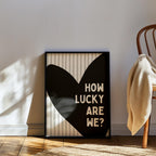 How Lucky Are We Print, Romantic Love Quote Wall Art, Minimal Scandinavian Heart Poster, Neutral Bedroom Decor, Couple Valentine Gift