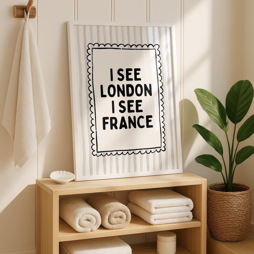 I See London I See France Print, Funny Bathroom Wall Art, Minimalist Quote Poster, Black White Typography Print, Humorous Bathroom Decor